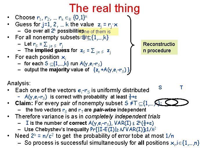 The real thing • Choose r 1, r 2, … rk R {0, 1}n