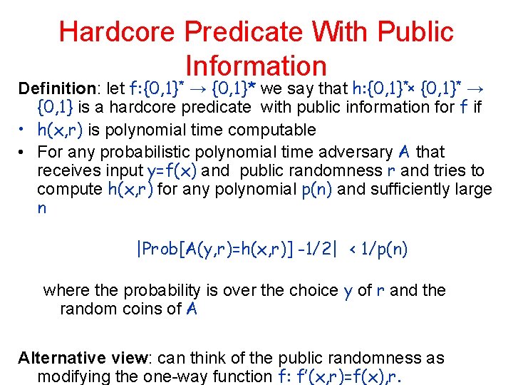 Hardcore Predicate With Public Information Definition: let f: {0, 1}* → {0, 1}* we