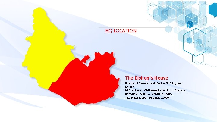 HQ LOCATION The Bishop’s House Diocese of Travancore & Cochin CMS Anglican Church # HQ LOCATION The Bishop’s House Diocese of Travancore & Cochin CMS Anglican Church #