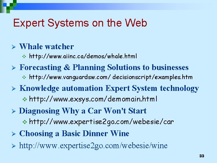 Expert Systems on the Web Ø Whale watcher v Ø Forecasting & Planning Solutions