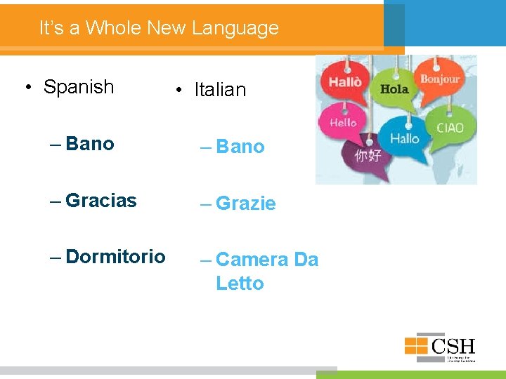 It’s a Whole New Language • Spanish • Italian – Bano – Gracias –