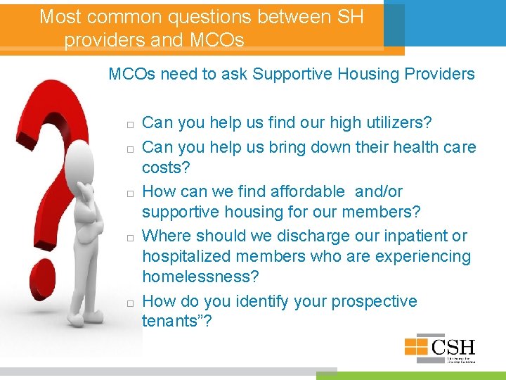 Most common questions between SH providers and MCOs need to ask Supportive Housing Providers