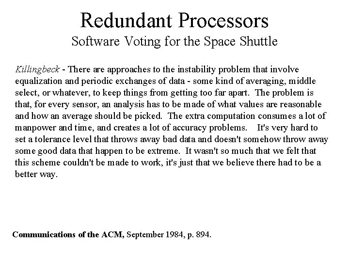Redundant Processors Software Voting for the Space Shuttle Killingbeck - There approaches to the