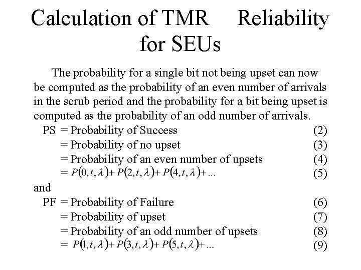 Calculation of TMR Reliability for SEUs The probability for a single bit not being
