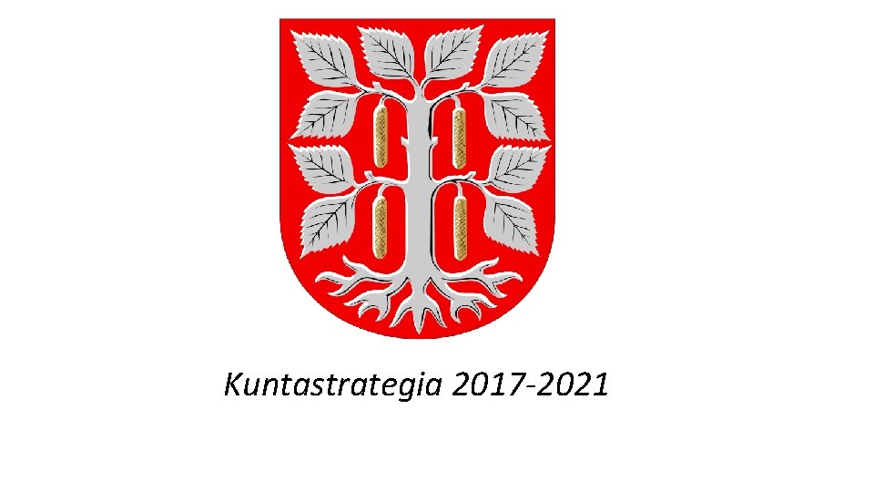 Kuntastrategia 2017 -2021 