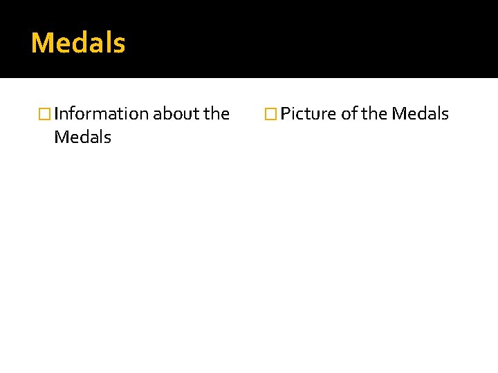 Medals � Information about the Medals � Picture of the Medals 