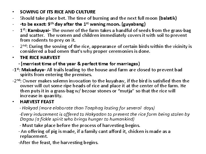 SOWING OF ITS RICE AND CULTURE Should take place bet. The time of burning