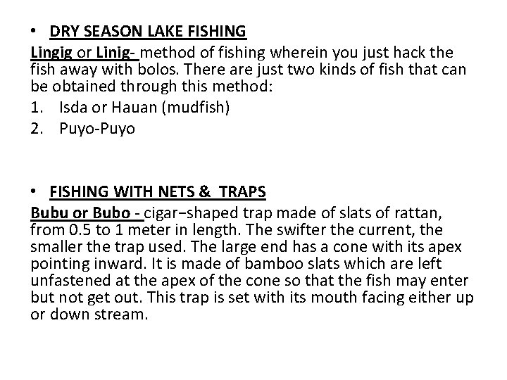  • DRY SEASON LAKE FISHING Lingig or Linig- method of fishing wherein you