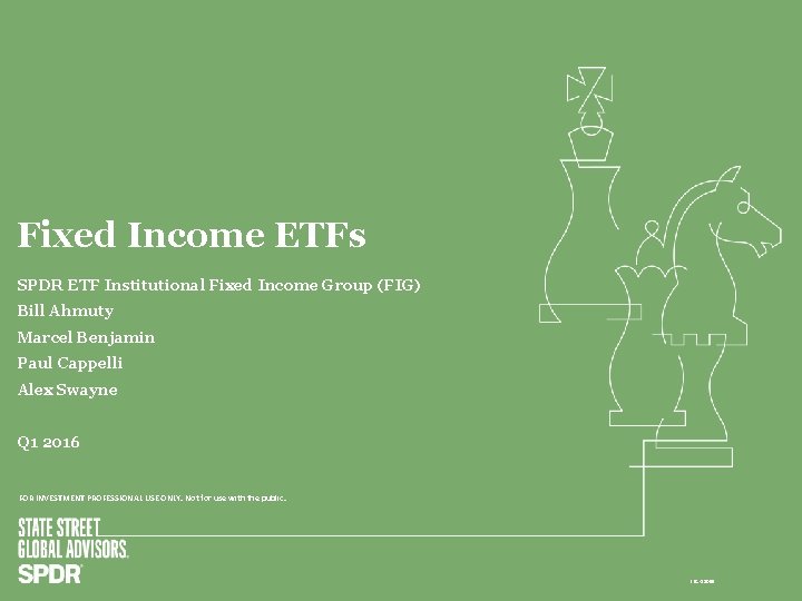 Fixed Income ETFs SPDR ETF Institutional Fixed Income Group (FIG) Bill Ahmuty Marcel Benjamin