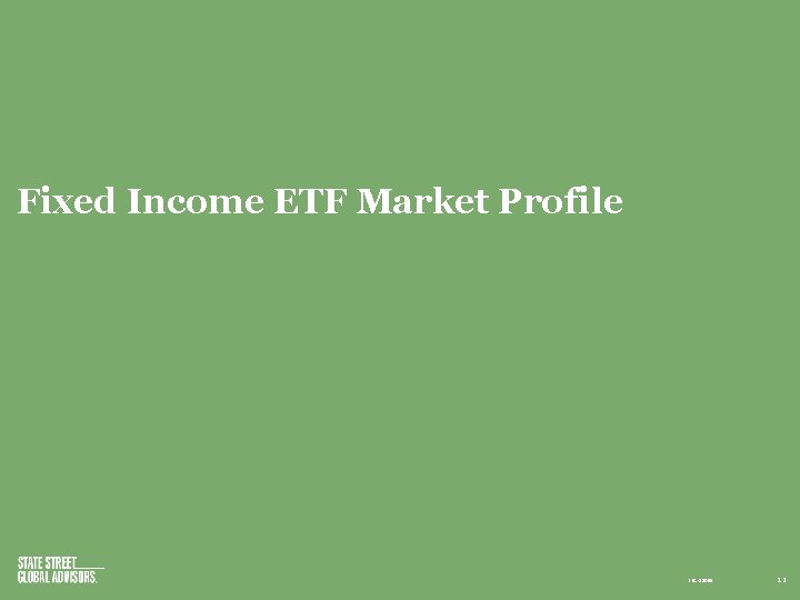 Fixed Income ETF Market Profile IBG-18055 12 