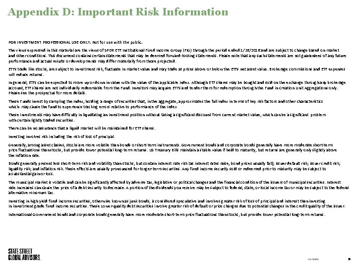 Appendix D: Important Risk Information FOR INVESTMENT PROFESSIONAL USE ONLY. Not for use with