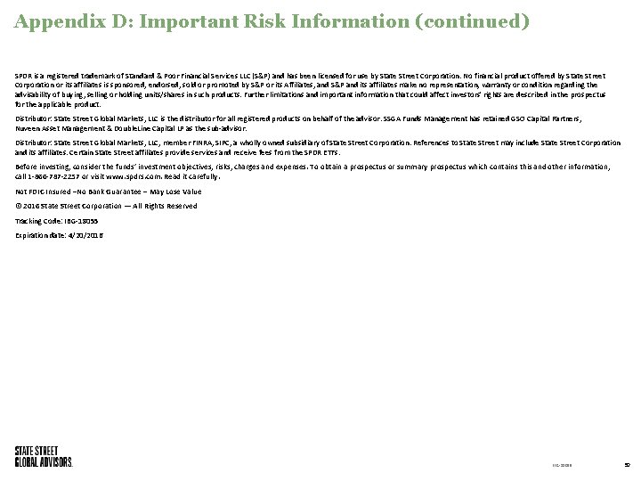 Appendix D: Important Risk Information (continued) SPDR is a registered trademark of Standard &