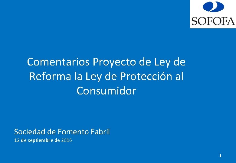 Comentarios Proyecto de Ley de Reforma la Ley de Protección al Consumidor Sociedad de