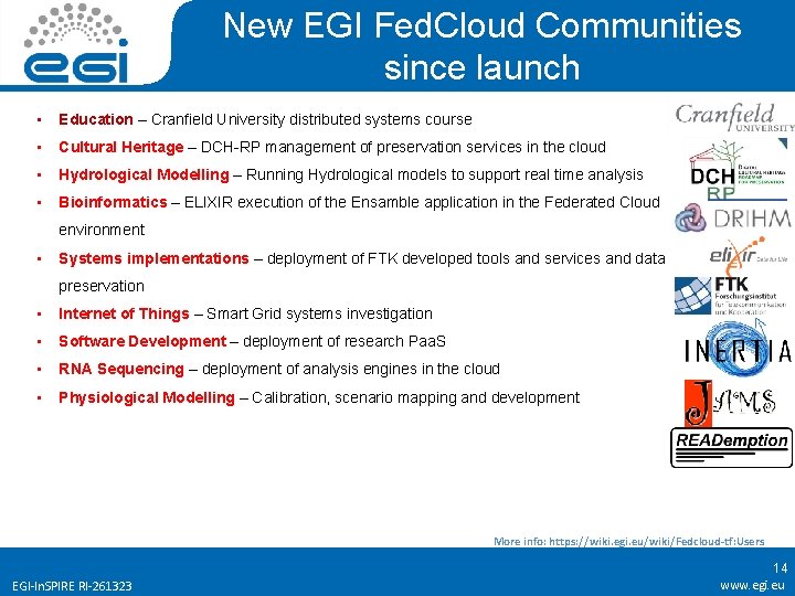 New EGI Fed. Cloud Communities since launch • Education – Cranfield University distributed systems