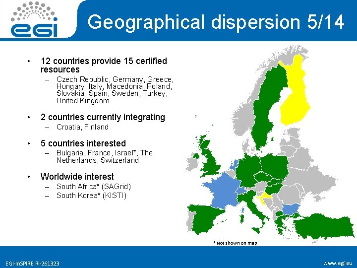 Geographical dispersion 5/14 • 12 countries provide 15 certified resources – Czech Republic, Germany,