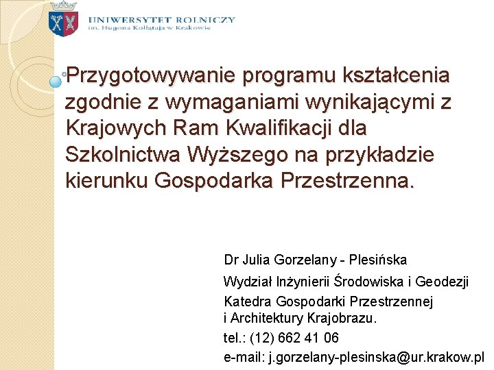 Przygotowywanie programu kształcenia zgodnie z wymaganiami wynikającymi z Krajowych Ram Kwalifikacji dla Szkolnictwa Wyższego