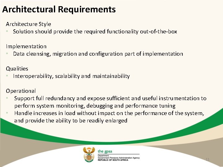 Architectural Requirements Architecture Style • Solution should provide the required functionality out-of-the-box Implementation •