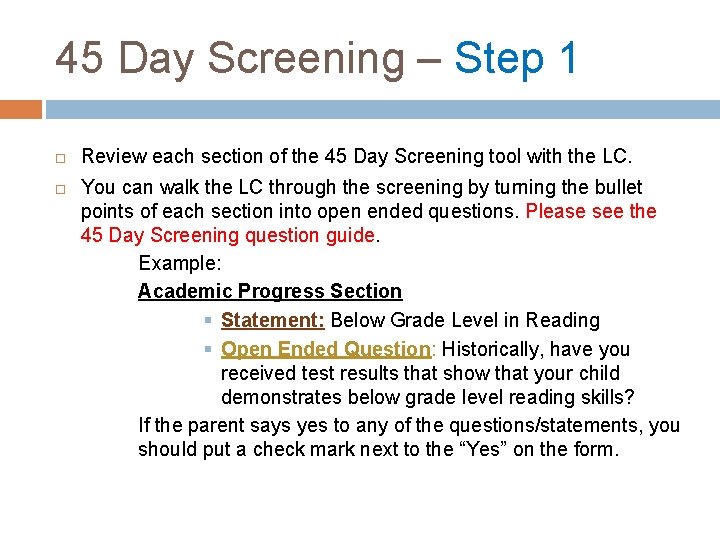 45 Day Screening – Step 1 Review each section of the 45 Day Screening