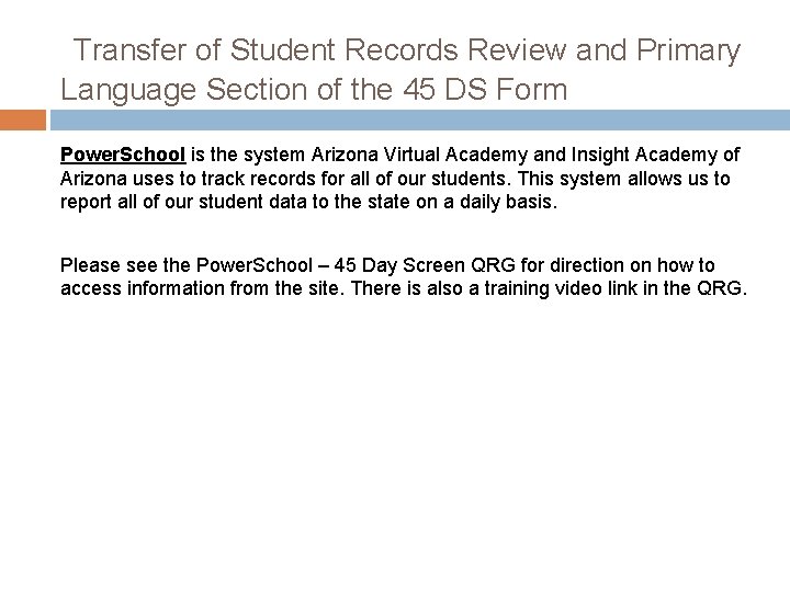 Transfer of Student Records Review and Primary Language Section of the 45 DS Form