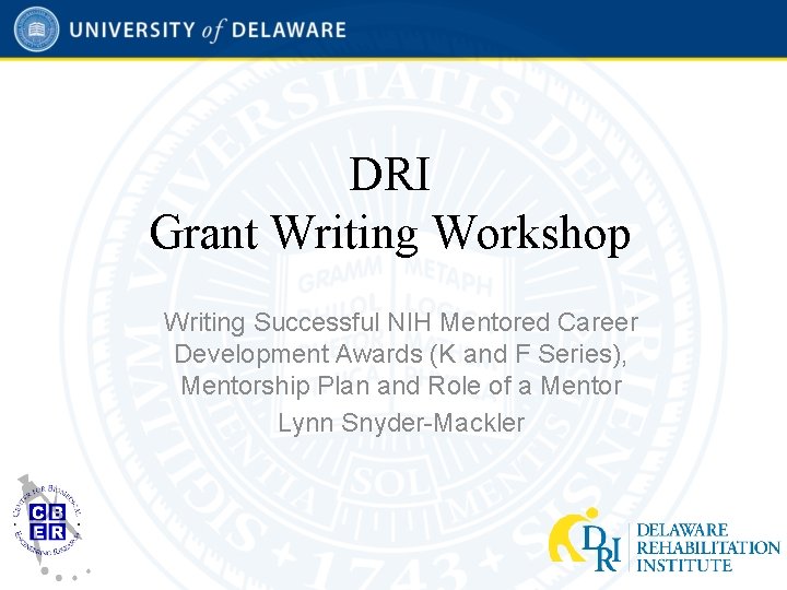 DRI Grant Writing Workshop Writing Successful NIH Mentored Career Development Awards (K and F