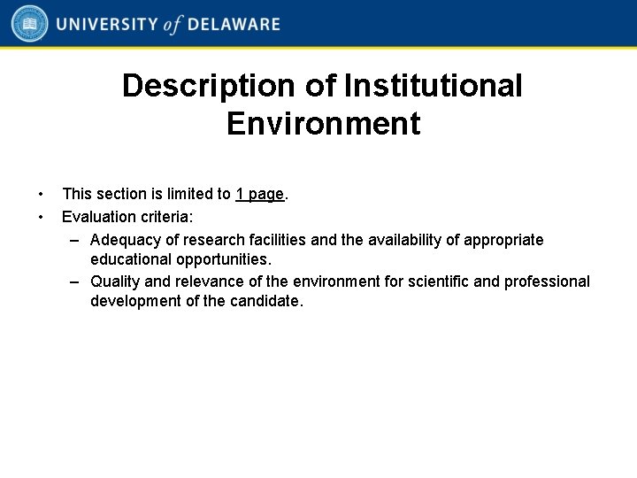 Description of Institutional Environment • • This section is limited to 1 page. Evaluation