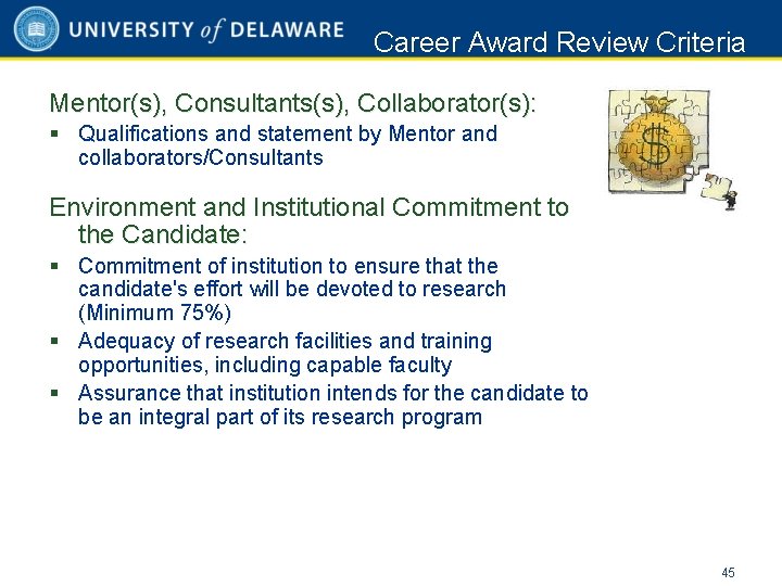 Career Award Review Criteria Mentor(s), Consultants(s), Collaborator(s): § Qualifications and statement by Mentor and