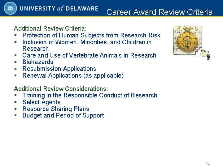 Career Award Review Criteria Additional Review Criteria: § Protection of Human Subjects from Research
