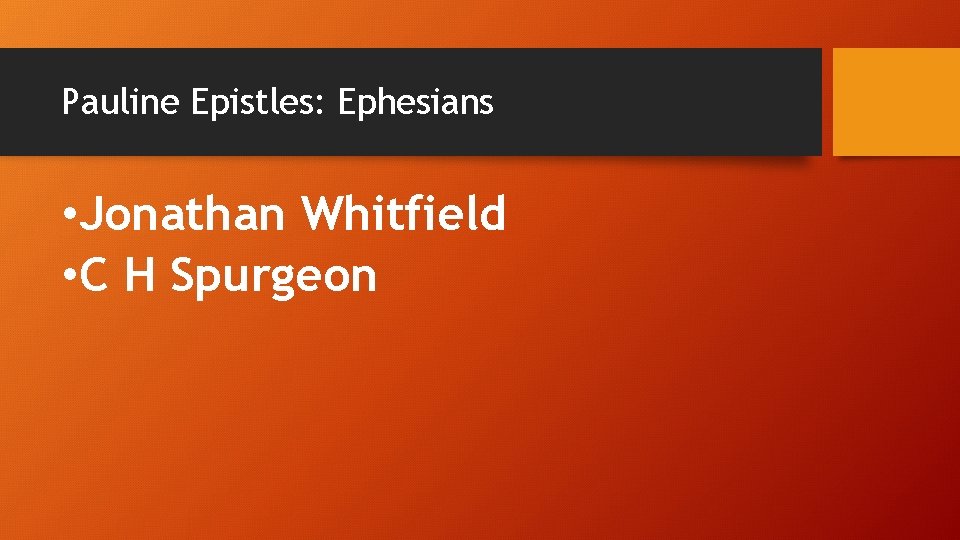 Pauline Epistles: Ephesians • Jonathan Whitfield • C H Spurgeon 