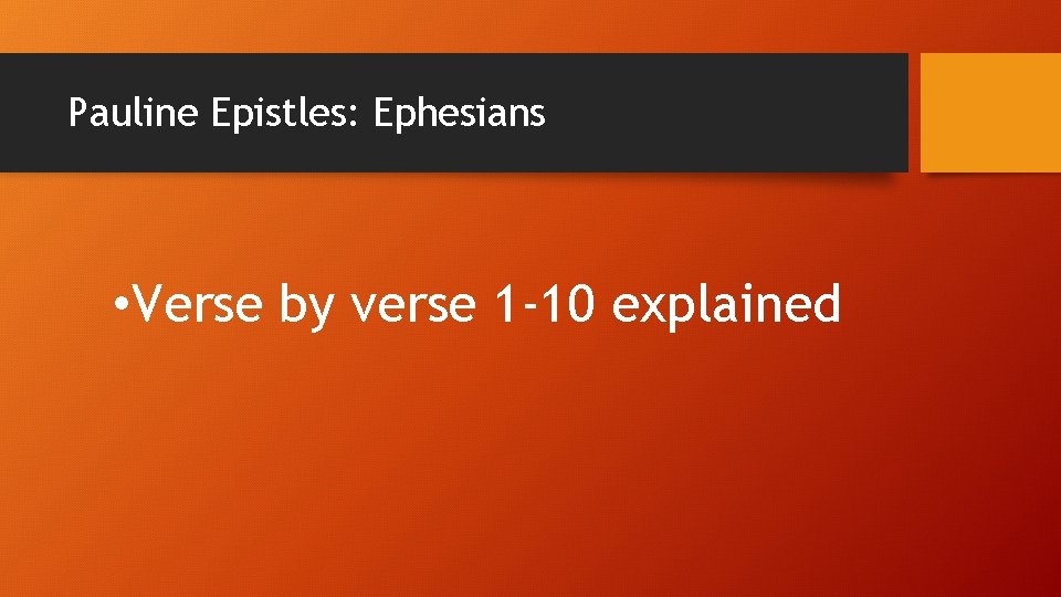 Pauline Epistles: Ephesians • Verse by verse 1 -10 explained 