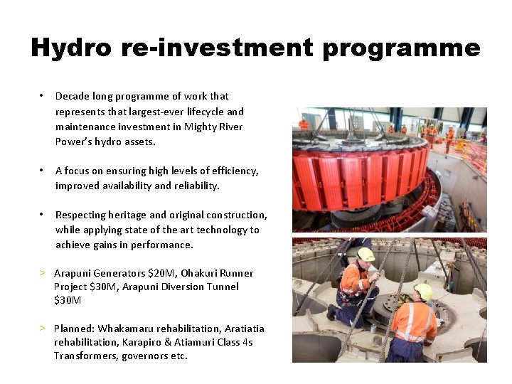 Hydro re-investment programme • Decade long programme of work that represents that largest-ever lifecycle