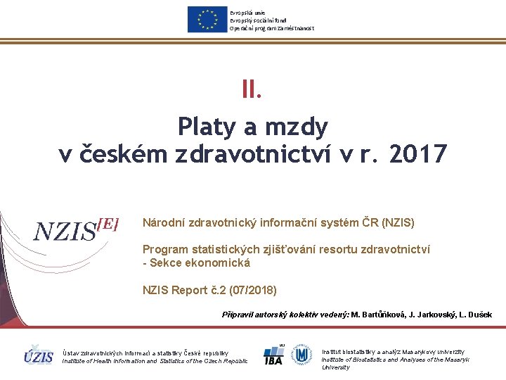 Evropská unie Evropský sociální fond Operační program Zaměstnanost II. Platy a mzdy v českém