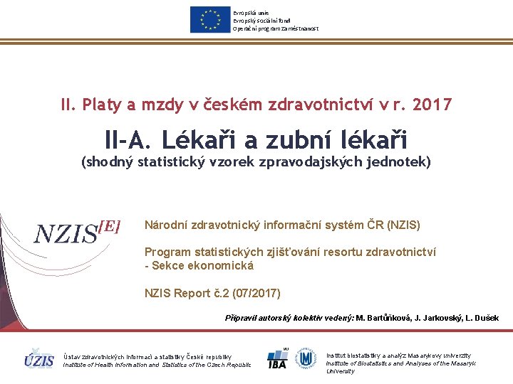 Evropská unie Evropský sociální fond Operační program Zaměstnanost II. Platy a mzdy v českém