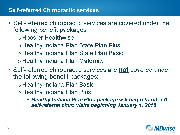 Self-referred Chiropractic services • Self-referred chiropractic services are covered under the following benefit packages: