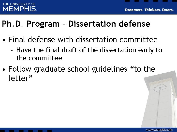 Ph. D. Program – Dissertation defense • Final defense with dissertation committee – Have Ph. D. Program – Dissertation defense • Final defense with dissertation committee – Have