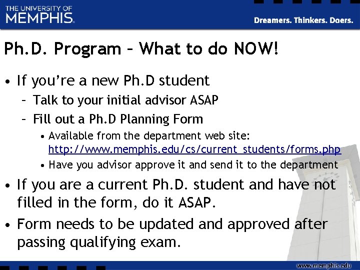 Ph. D. Program – What to do NOW! • If you’re a new Ph. Ph. D. Program – What to do NOW! • If you’re a new Ph.