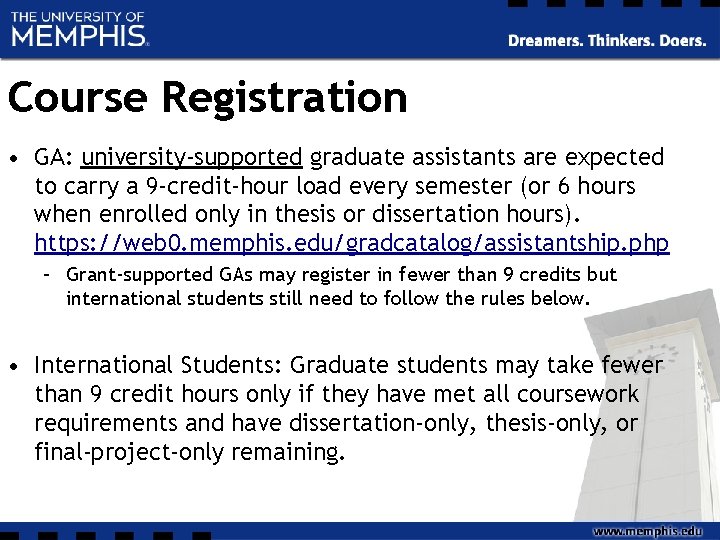 Course Registration • GA: university-supported graduate assistants are expected to carry a 9 -credit-hour Course Registration • GA: university-supported graduate assistants are expected to carry a 9 -credit-hour