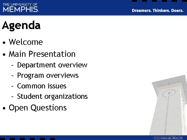 Agenda • Welcome • Main Presentation – – Department overview Program overviews Common issues Agenda • Welcome • Main Presentation – – Department overview Program overviews Common issues
