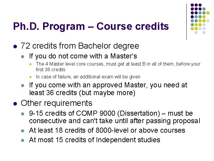 Ph. D. Program – Course credits l 72 credits from Bachelor degree l If Ph. D. Program – Course credits l 72 credits from Bachelor degree l If