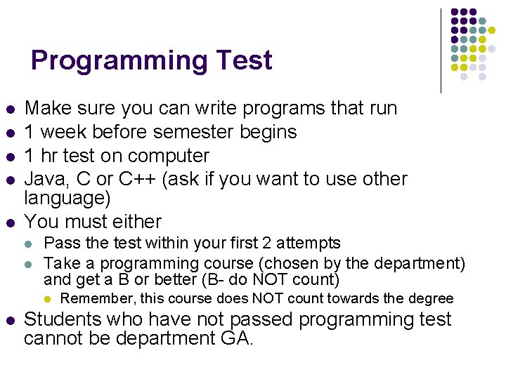 Programming Test l l l Make sure you can write programs that run 1 Programming Test l l l Make sure you can write programs that run 1