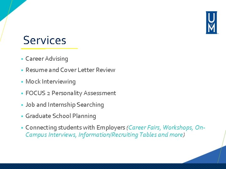 Services • Career Advising • Resume and Cover Letter Review • Mock Interviewing • Services • Career Advising • Resume and Cover Letter Review • Mock Interviewing •