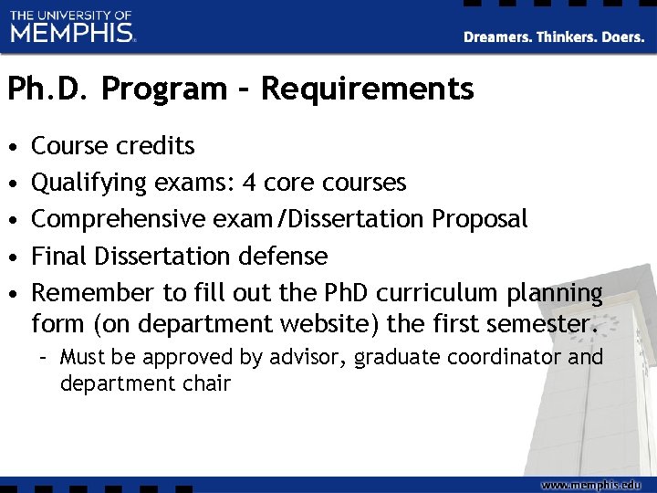 Ph. D. Program – Requirements • • • Course credits Qualifying exams: 4 core Ph. D. Program – Requirements • • • Course credits Qualifying exams: 4 core