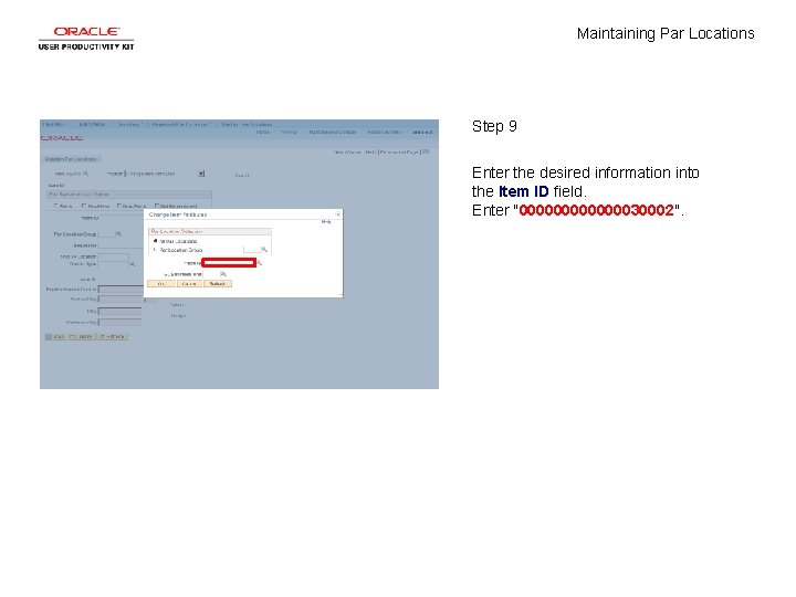 Maintaining Par Locations Step 9 Enter the desired information into the Item ID field.