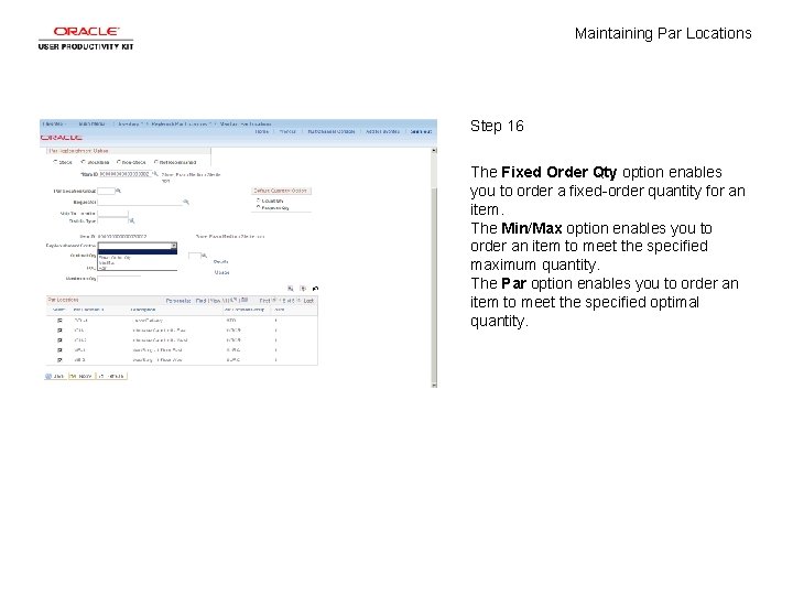 Maintaining Par Locations Step 16 The Fixed Order Qty option enables you to order