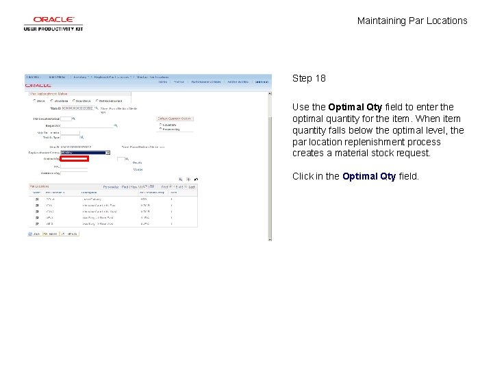 Maintaining Par Locations Step 18 Use the Optimal Qty field to enter the optimal