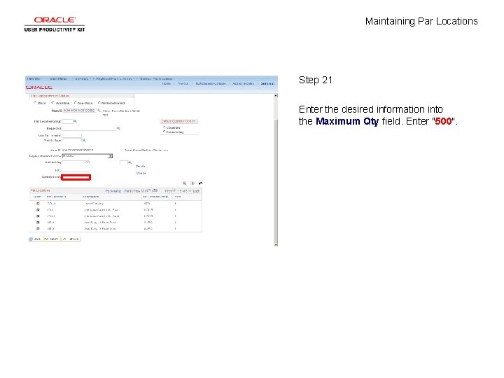 Maintaining Par Locations Step 21 Enter the desired information into the Maximum Qty field.