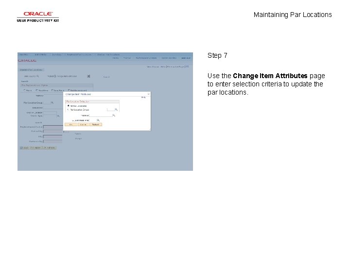 Maintaining Par Locations Step 7 Use the Change Item Attributes page to enter selection