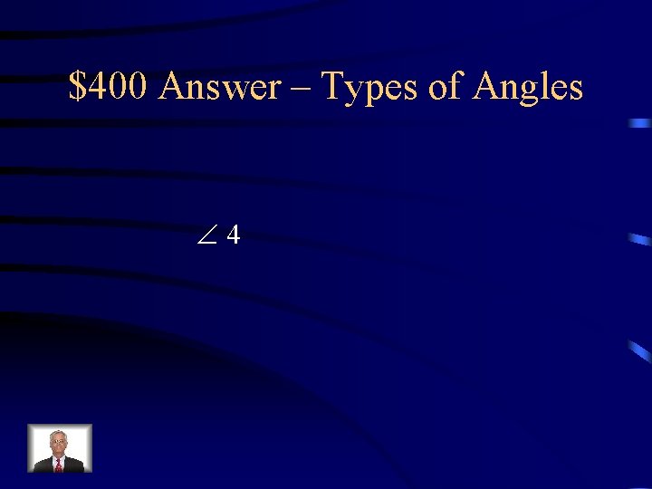 $400 Answer – Types of Angles 4 