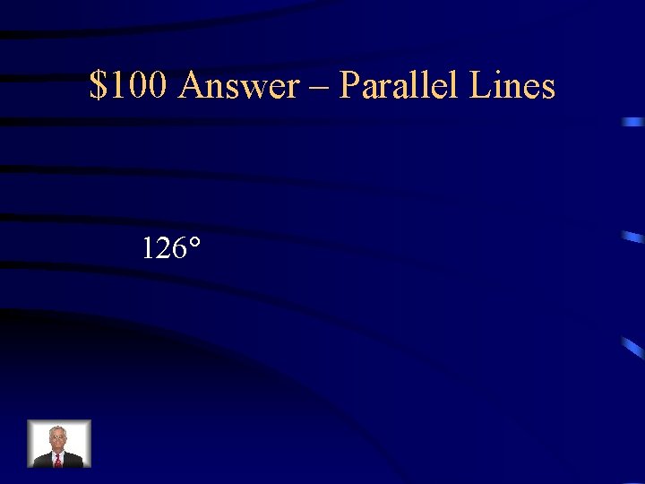 $100 Answer – Parallel Lines 126 