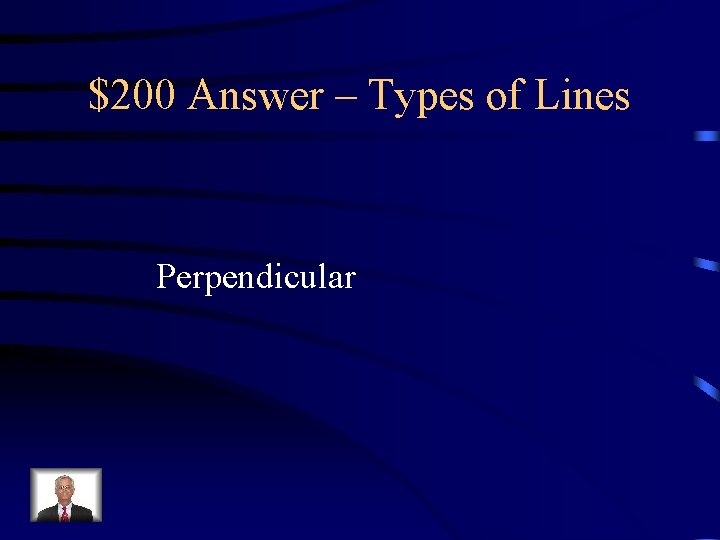 $200 Answer – Types of Lines Perpendicular 