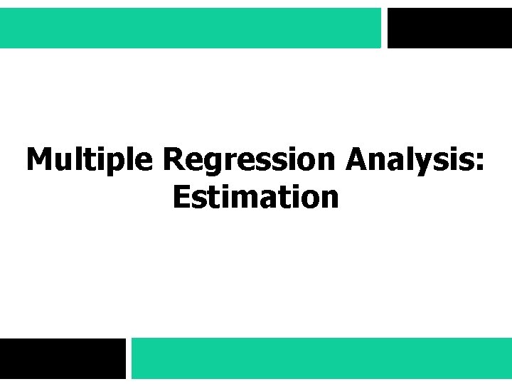 Multiple Regression Analysis: Estimation 